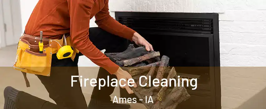  Fireplace Cleaning Ames - IA