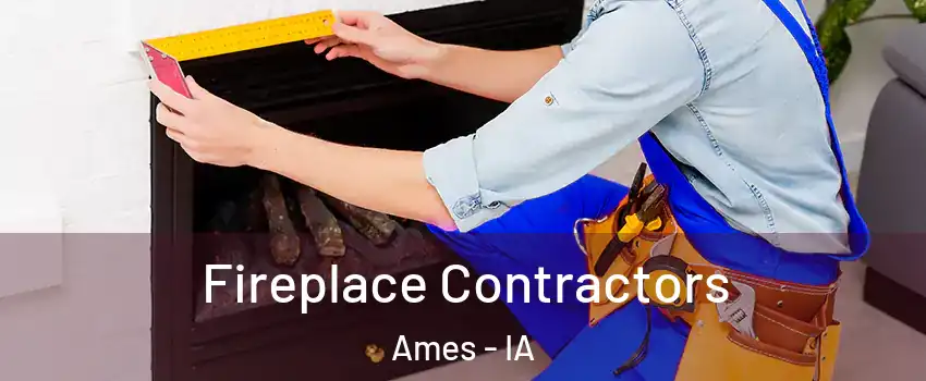  Fireplace Contractors Ames - IA