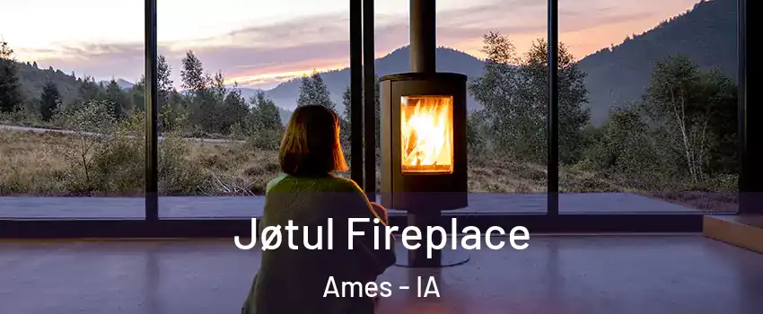  Jøtul Fireplace Ames - IA