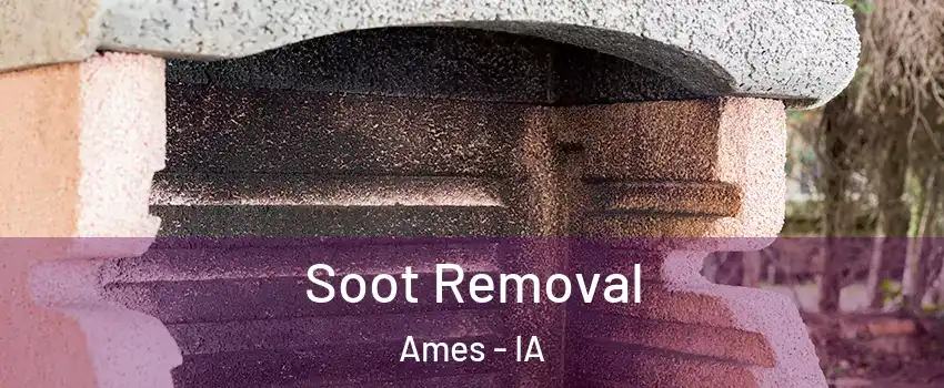  Soot Removal Ames - IA