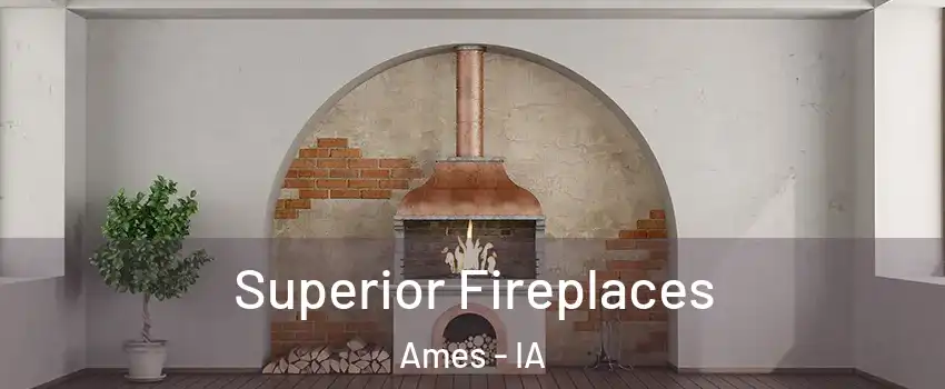  Superior Fireplaces Ames - IA
